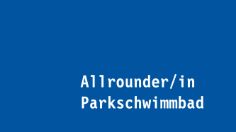 Allrounder/in Parkschwimmbad