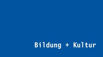 Bildung + Kultur