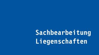 Sachbearbeitung Liegenschaften